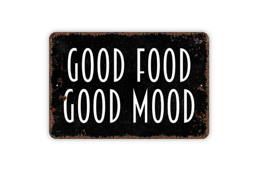 Good Food Good Mood Sign – Kitchen Wall Decor – Rustic Farmhouse Dining Room Sign – Inspirational Quote Art – Metal Sign or Vinyl Sticker