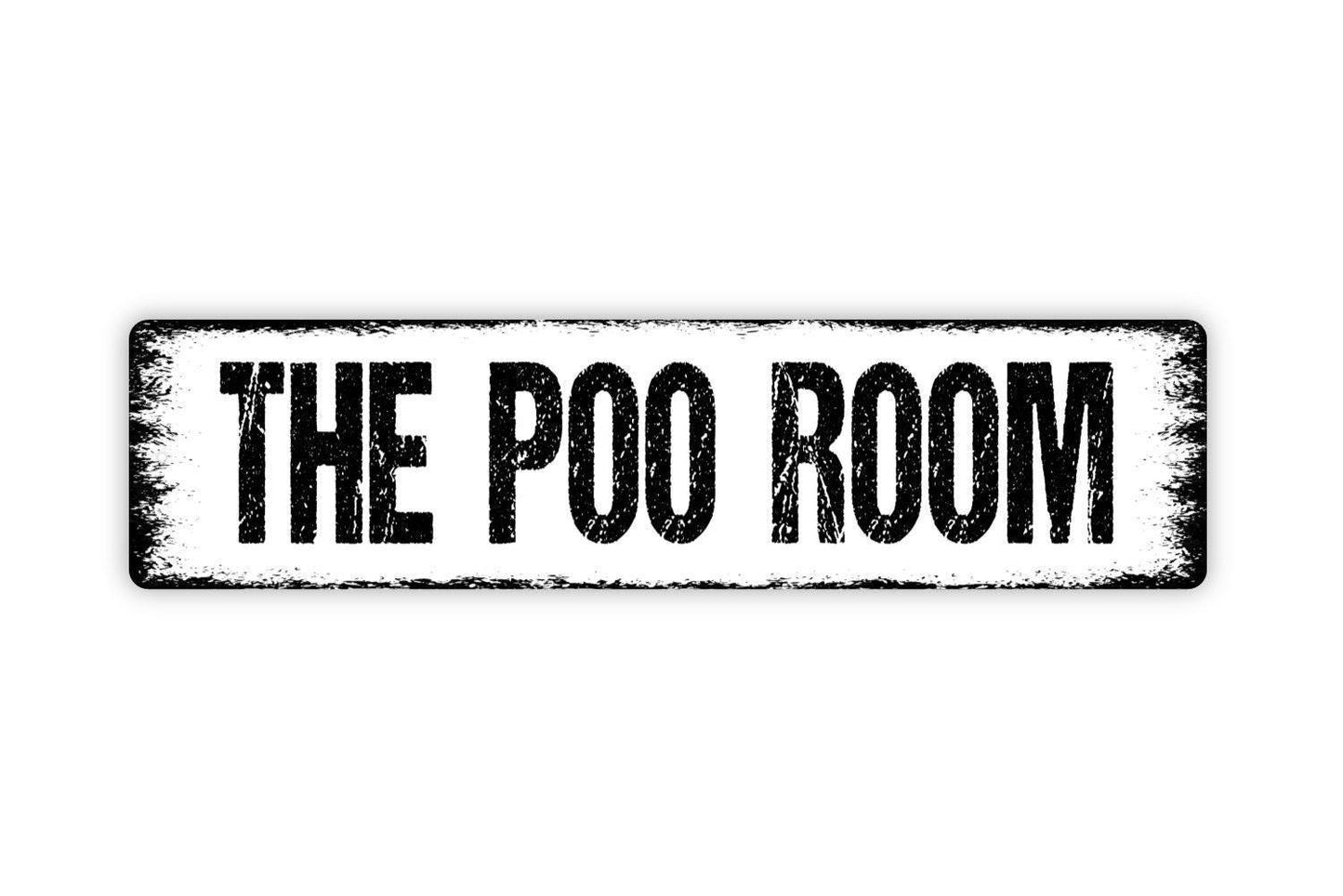 The Poo Room Sign - Bathroom Funny Vinyl Sticker Or  Metal Street Sign or Door Name Plate Plaque
