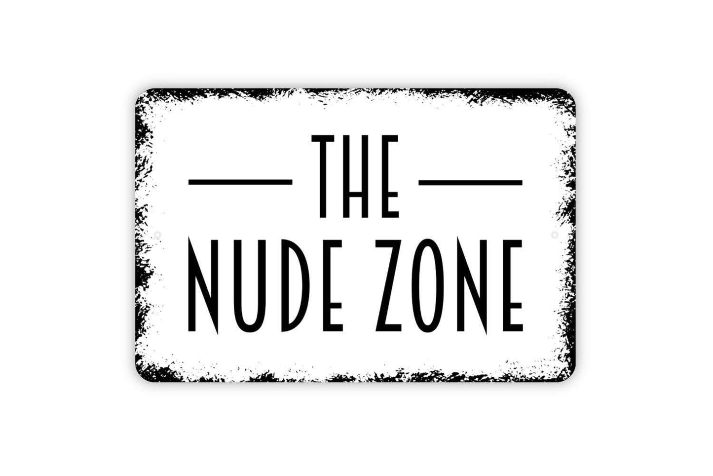 The Nude Zone Sign - Metal Indoor or Outdoor Wall Art