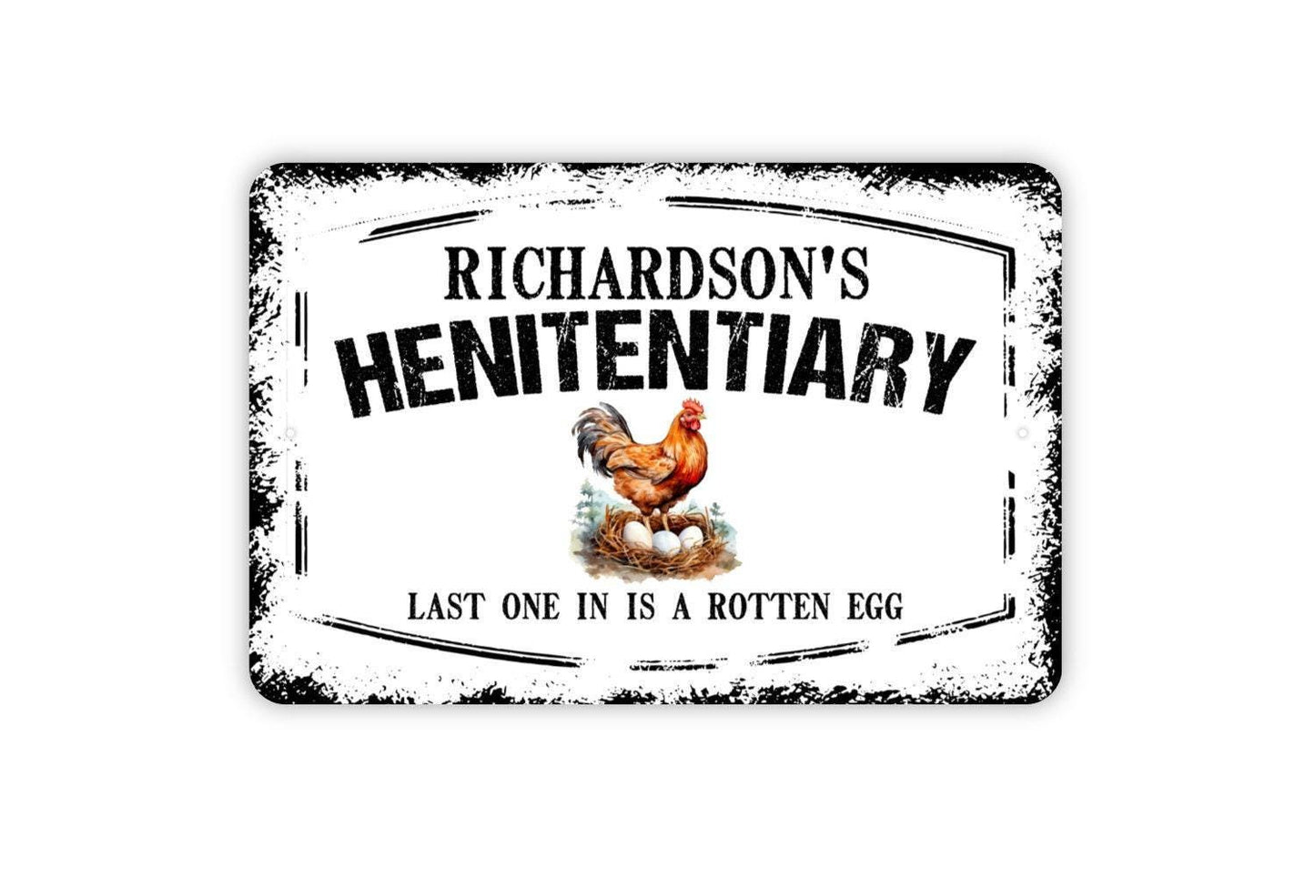 Personalized Henitentiary Sign - Custom Your Name Hen House Chicken Coop Last One In Is A Rotten Egg Metal Wall Art Indoor Or Outdoor