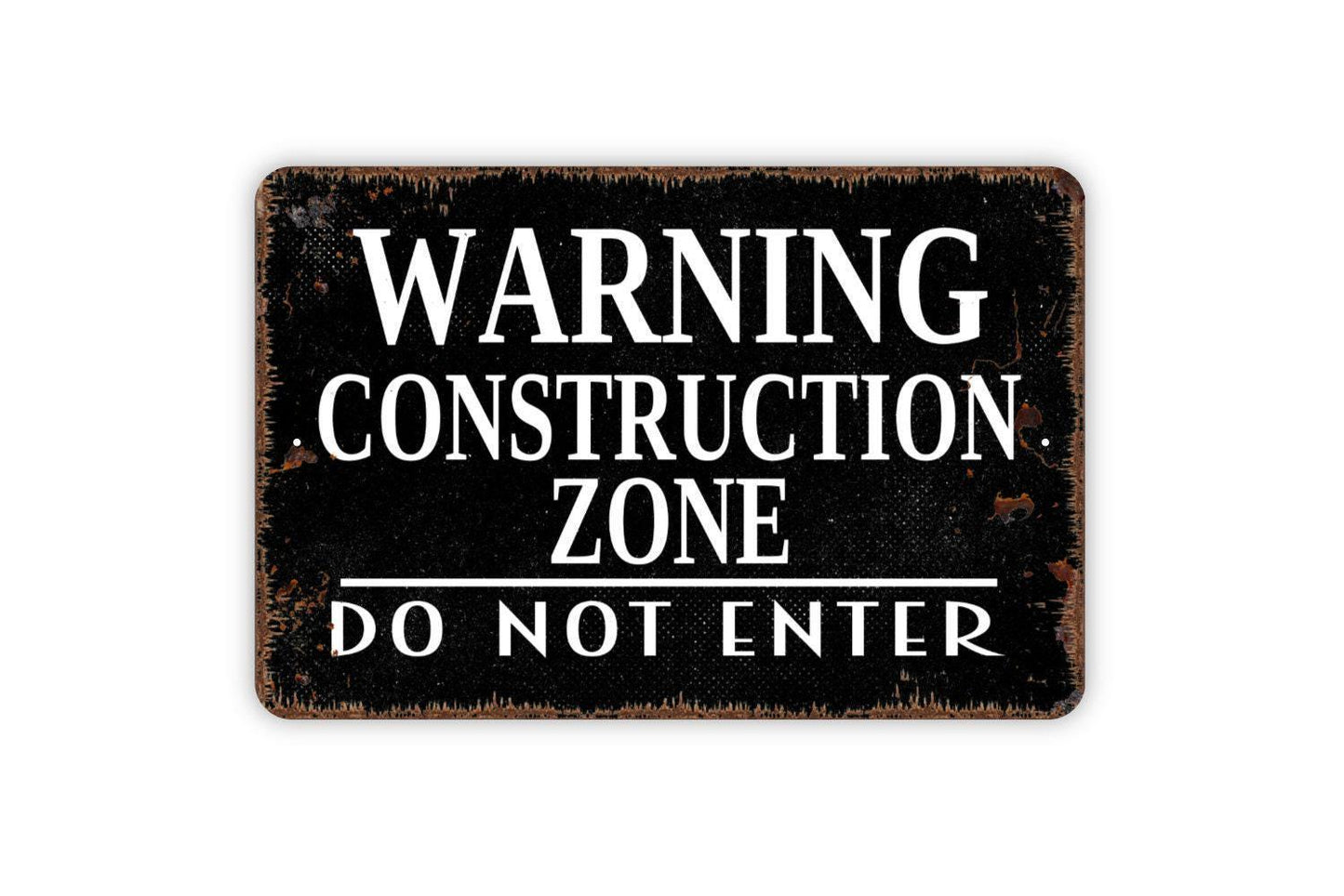 Warning Construction Zone Do Not Enter Sign | Rustic Safety Wall Decor | Custom Metal Sign or Vinyl Sticker | Workplace or Yard Sign