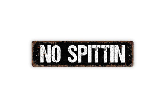 No Spittin Sign - No Spitting No Tobacco Use Custom Vinyl Sticker Or  Street Sign or Door Name Plate Plaque