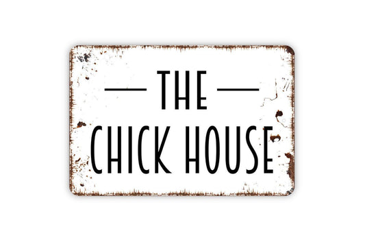 The Chick House Sign – Rustic Farmhouse Chicken Coop Wall Decor – Country Barnyard Poultry Sign – Metal Sign or Sticker
