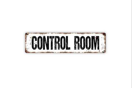 Control Room Sign - Vinyl Sticker Or  Street Metal Sign or Door Name Plate Plaque