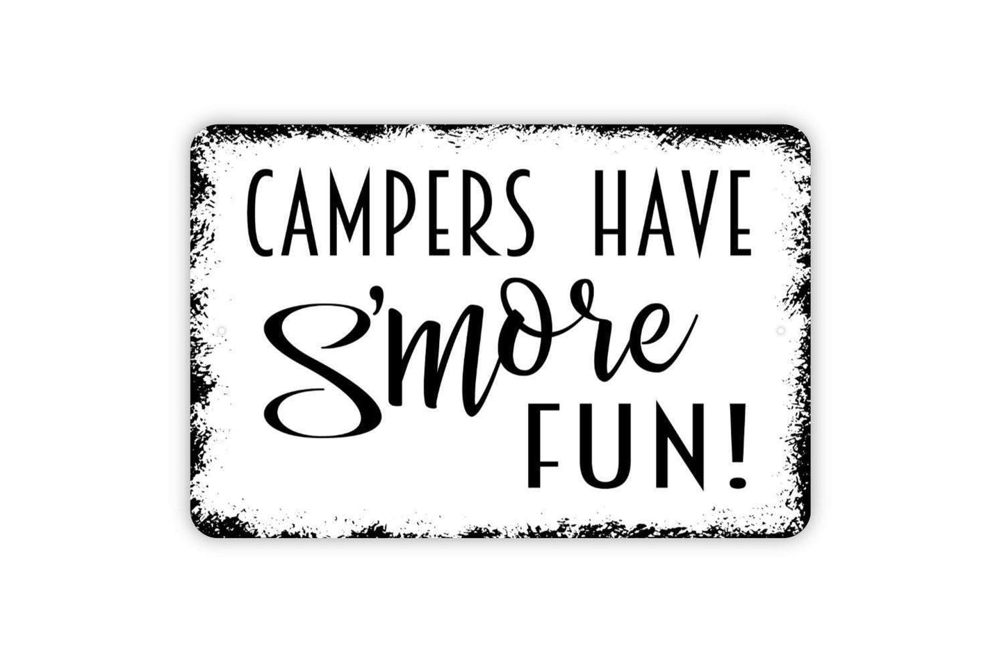 Campers Have S'more Fun Metal Sign - Funny Camping Metal Wall Art - Indoor or Outdoor