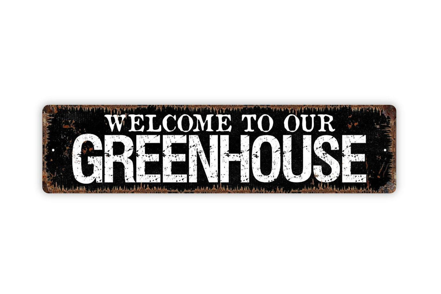 Welcome To Our Greenhouse Sign - Garden Vinyl Sticker Or  Metal Street Sign or Door Name Plate Plaque