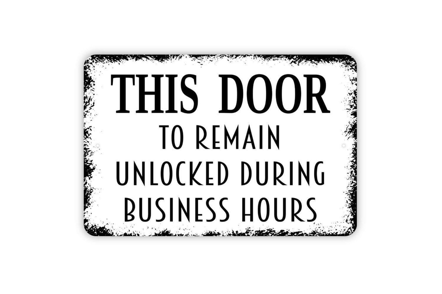 This Door To Remain Unlocked During Business Hours Sign,  Do Not Lock Please Enter Here Metal Sign, Farmhouse Style Metal Sign
