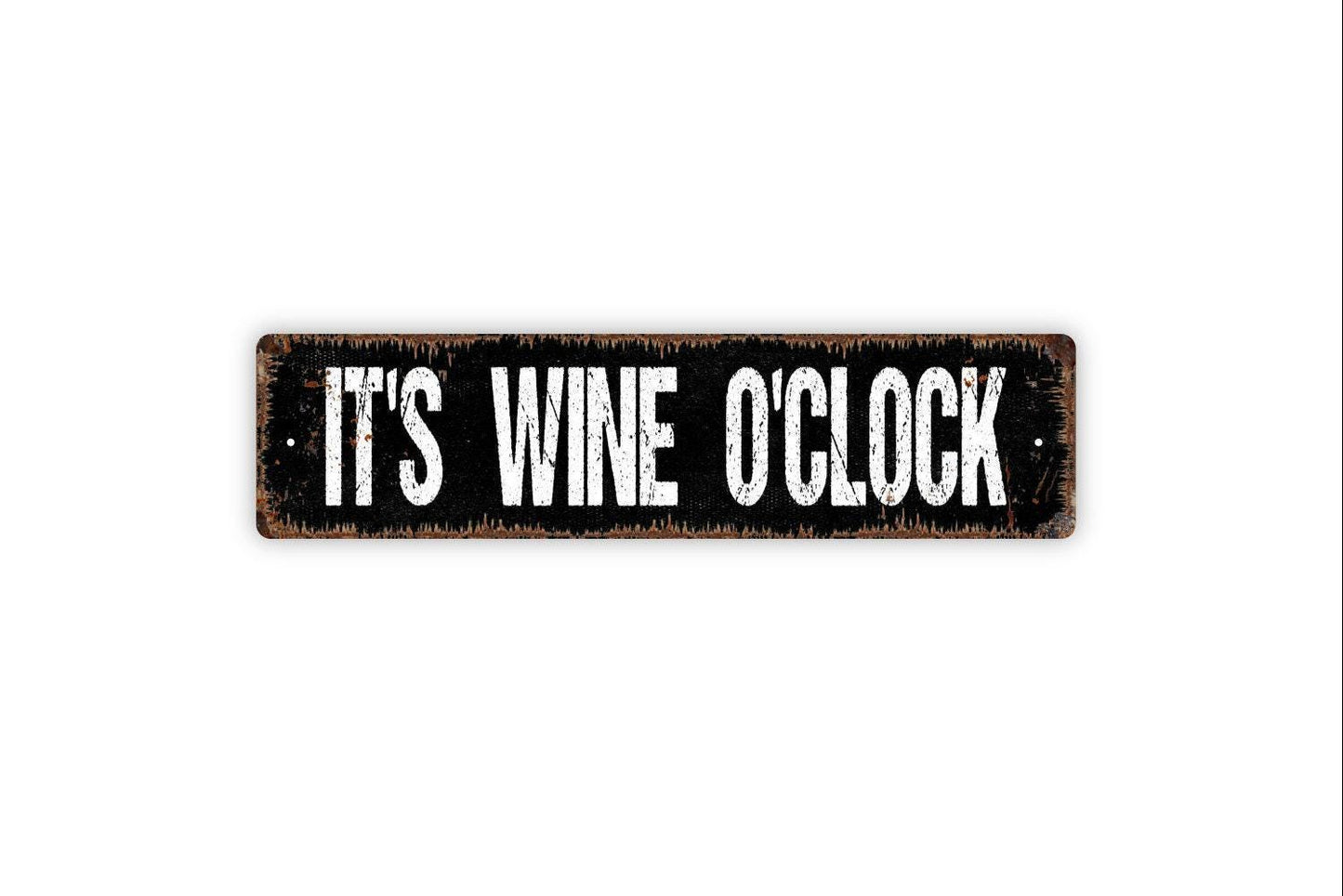 It's Wine O'Clock Sign - Funny Winery Vineyard Drinking Vinyl Sticker Or  Street Metal Sign or Door Name Plate Plaque