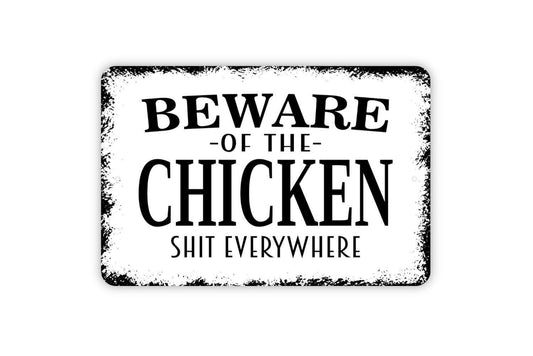 Beware Of The Chicken Shit Everywhere Sign, Funny Rooster Farm Metal Sign For Restaurant, Small Business, Pub Bar Bathroom Sign