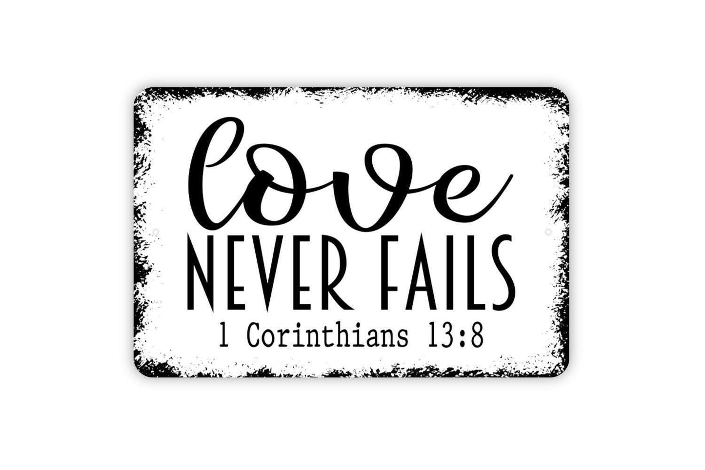 Love Never Fails Corinthians Sign - Bible Verse Christian Metal Wall Art - Indoor or Outdoor