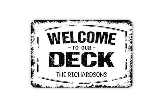 Personalized Welcome To Our Deck Sign | Custom Patio, Porch, or Backyard Wall Sign | Outdoor Metal Sign or Vinyl Sticker Home Décor Gift