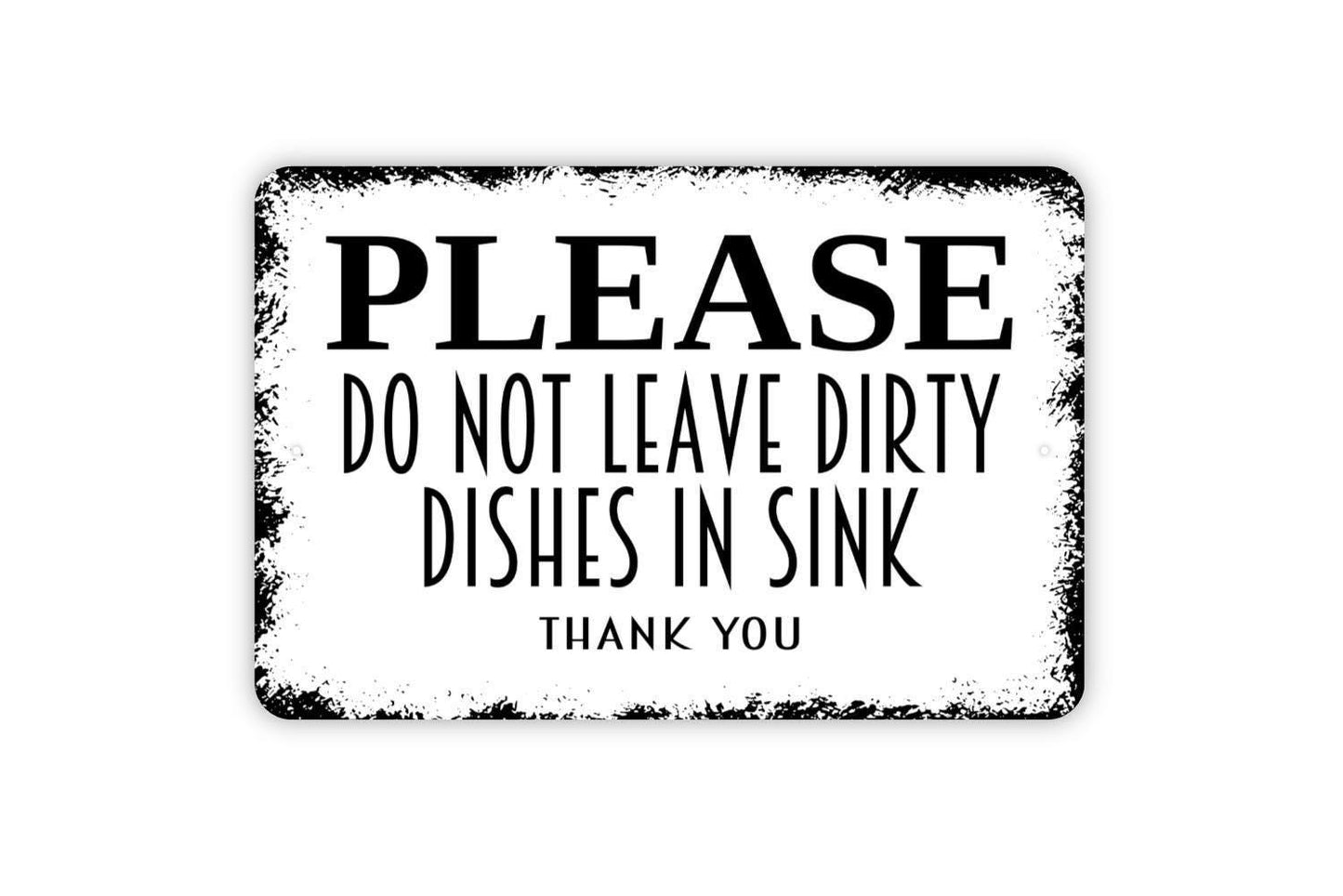 Please Do Not Leave Dirty Dishes In Sink Thank You Sign - Kitchen Clean Your Plate Rinse And Wash Metal Sign Dishwasher Notice Sign