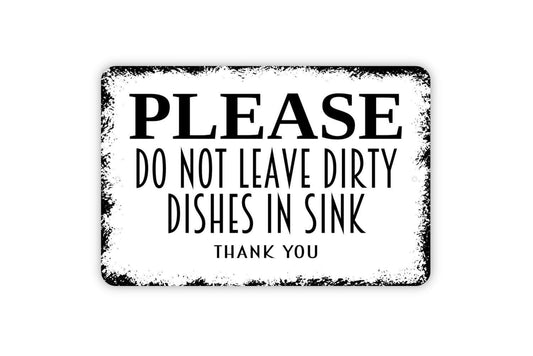 Please Do Not Leave Dirty Dishes In Sink Thank You Sign - Kitchen Clean Your Plate Rinse And Wash Metal Sign Dishwasher Notice Sign