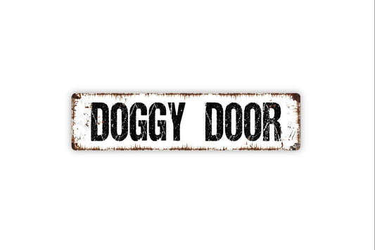Doggy Door Sign - Puppy Vinyl Sticker Or  Metal Street Sign or Door Name Plate Plaque