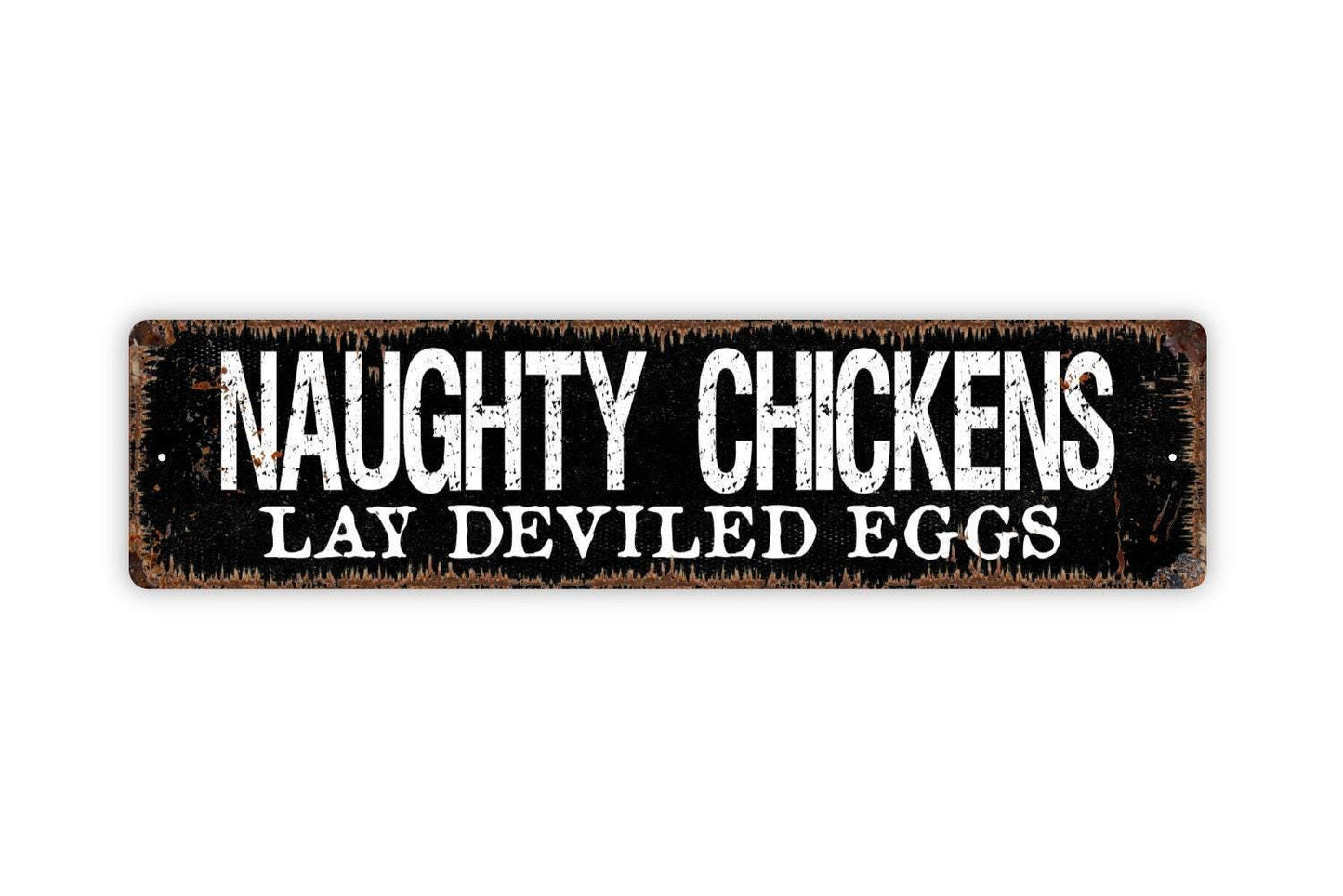 Naughty Chickens Lay Deviled Eggs Sign - Funny Chicken Coop or Kitchen Metal Vinyl Sticker Or  Street Sign or Door Name Plate Plaque