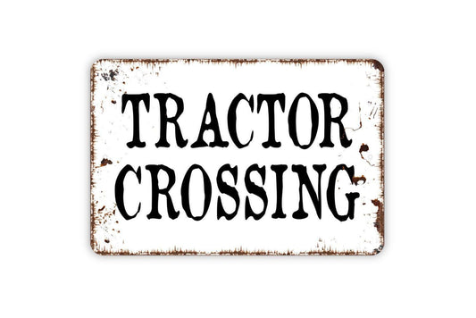 Tractor Crossing Sign, Metal Sign, Farmhouse Contemporary Modern Wall Metal Sign