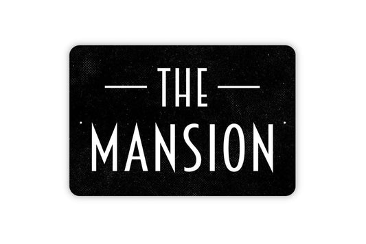 The Mansion Sign - Metal Indoor or Outdoor Wall Art