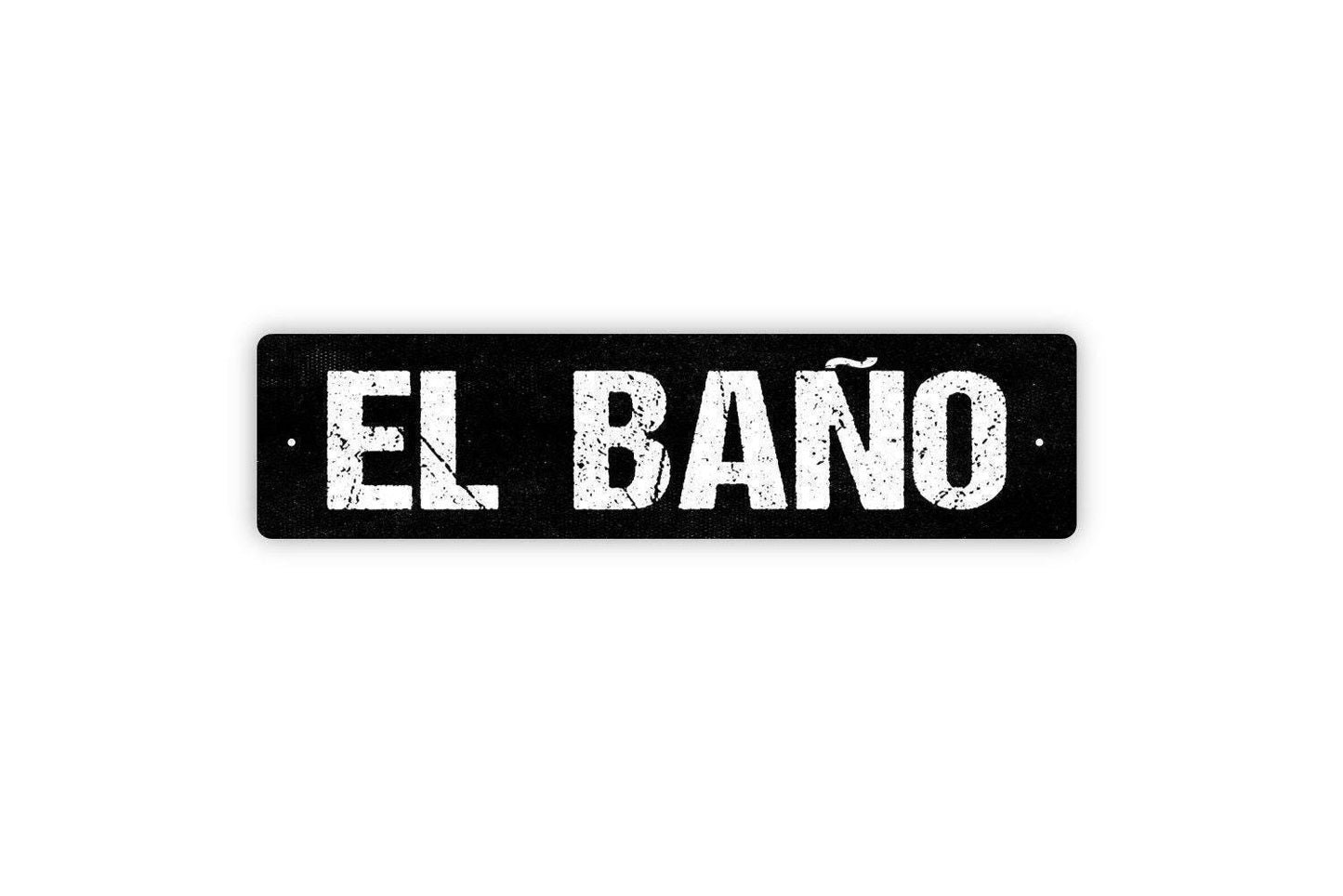 El Bano Sign - Bathroom Restroom Vinyl Sticker Or  Metal Street Sign or Door Name Plate Plaque