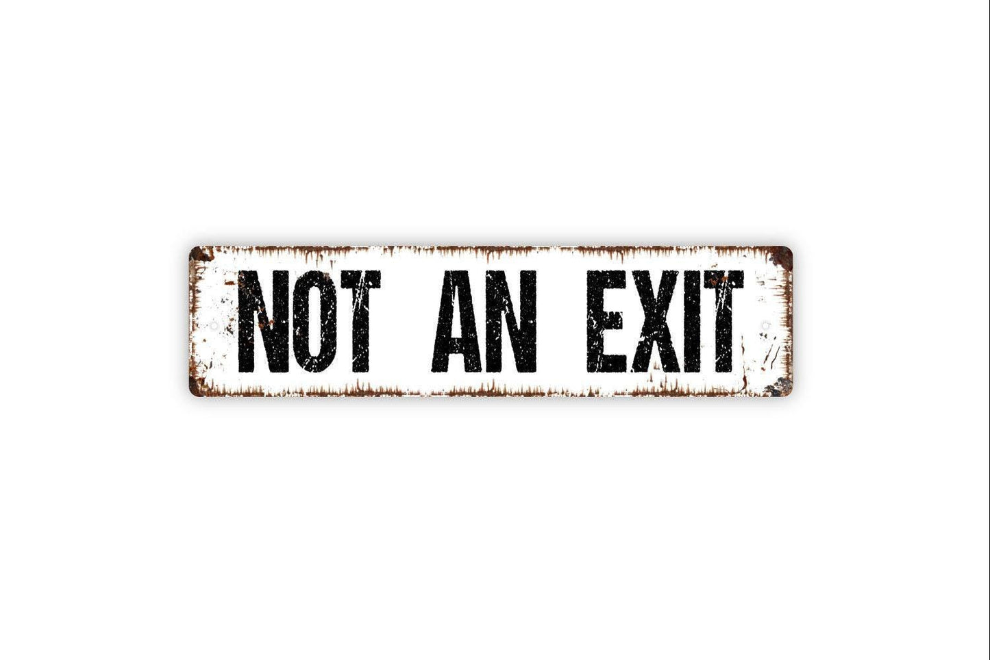 Not An Exit Sign | Safety Directional Wall Decor | Metal Sign or Vinyl Sticker for Office Business School Store Building