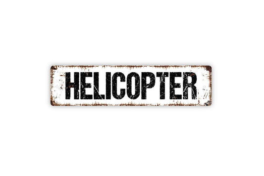 Helicopter Sign Metal or Vinyl Sticker | Aviation Wall Decor | Pilot Gift Sign | Military Helicopter Sticker | Flight School or Hangar Art