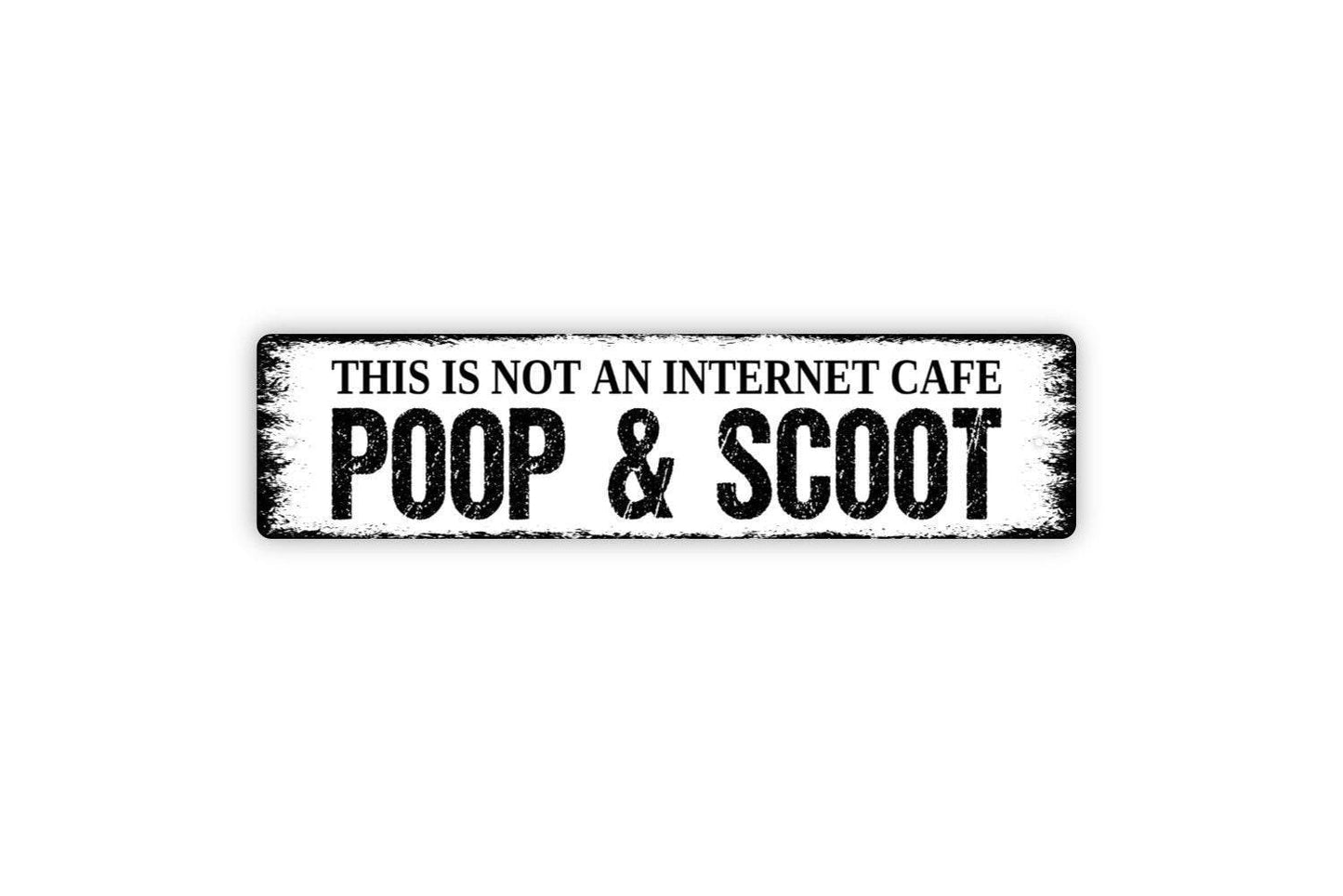 This Is Not An Internet Cafe Poop & Scoot Sign | Funny Bathroom or Restroom Wall Sign | Humor Metal Toilet Sign or Vinyl Sticker Décor