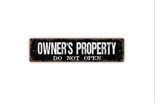 Owner's Property Do Not Open Sign - Do Not Enter Private Property No Trespassing Rustic Street Metal Sign or Door Name Plate Plaque