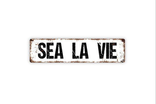 Sea La Vie Sign - And That's Life Beach House Vinyl Sticker Or  Street Metal Sign or Door Name Plate Plaque