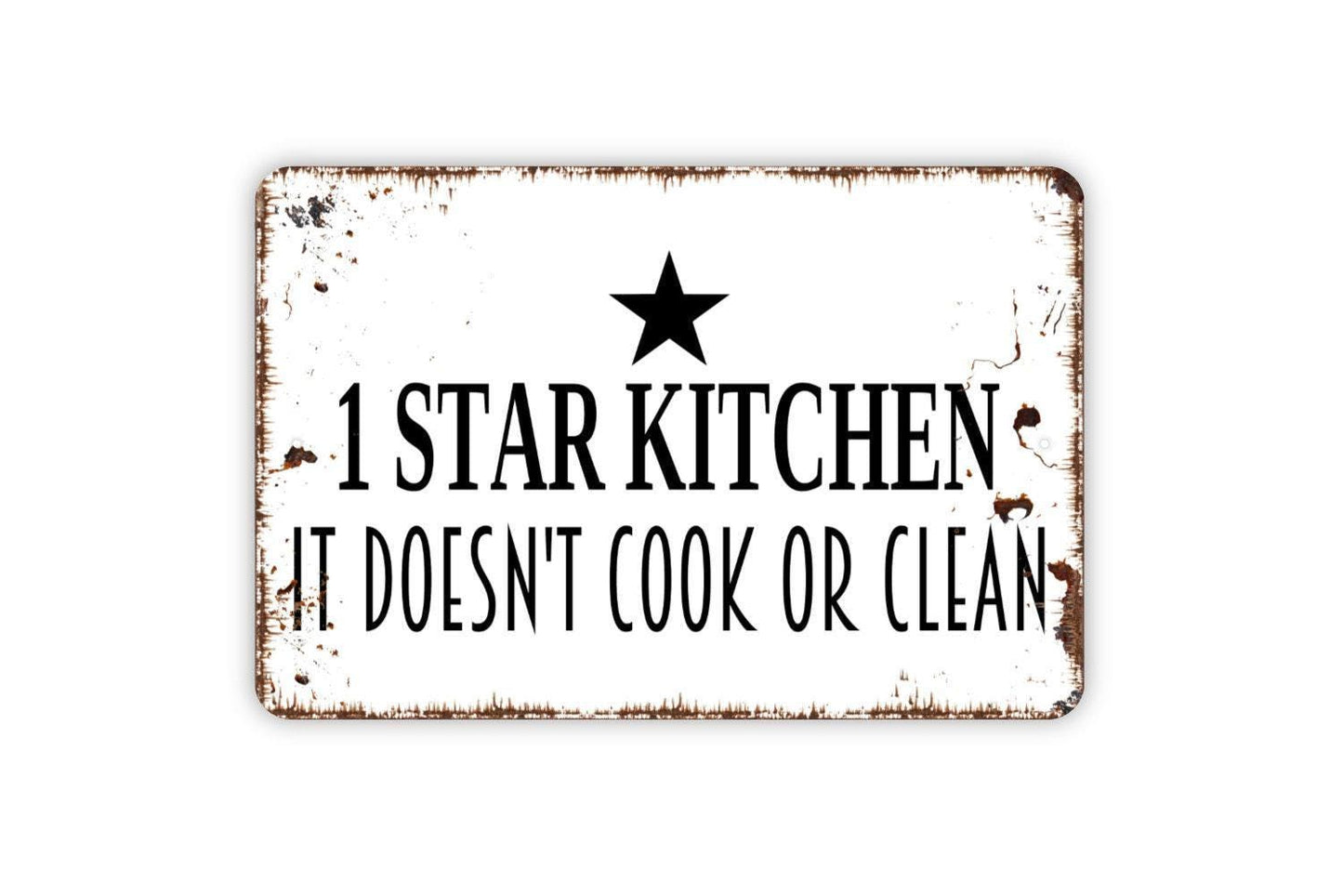 One Star Kitchen It Doesn't Cook Or Clean Sign - Funny Kitchen Rating 1 Star Review Metal Wall Art - Indoor or Outdoor