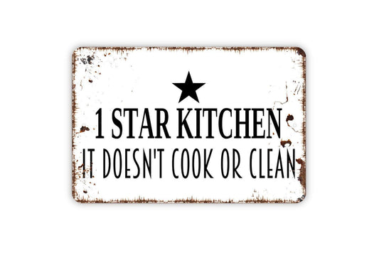 One Star Kitchen It Doesn't Cook Or Clean Sign - Funny Kitchen Rating 1 Star Review Metal Wall Art - Indoor or Outdoor