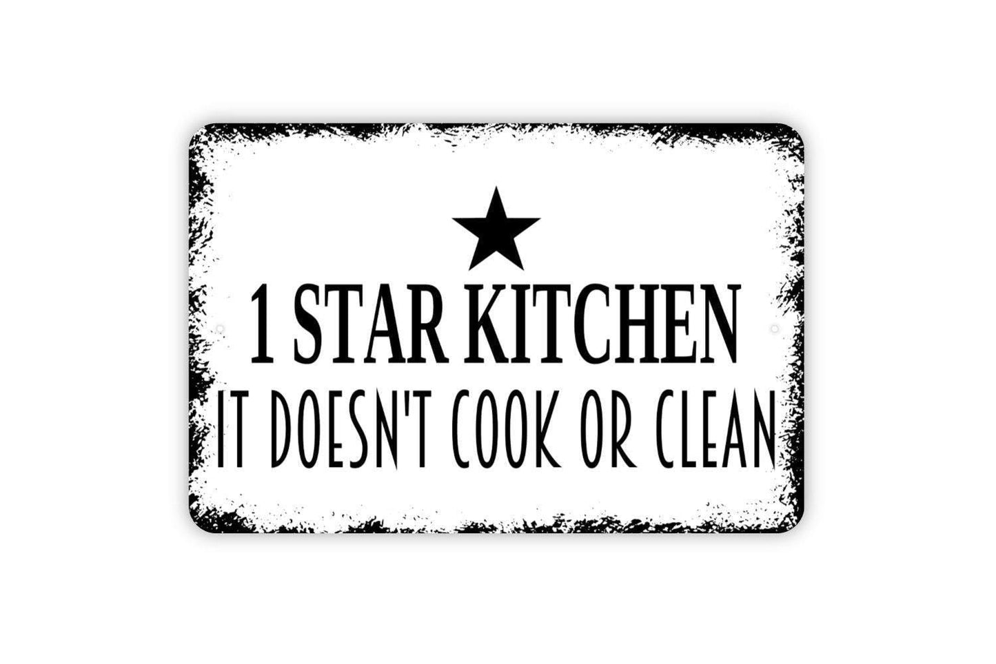 One Star Kitchen It Doesn't Cook Or Clean Sign - Funny Kitchen Rating 1 Star Review Metal Wall Art - Indoor or Outdoor