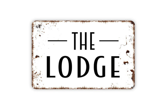 The Lodge Sign – Rustic Cabin Lake House Wall Decor – Country Mountain Retreat Family Home Sign – Metal Sign or Sticker