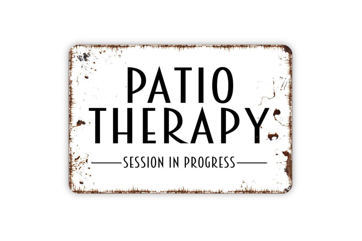 Patio Therapy Session In Progress Sign - Metal Wall Art - Indoor or Outdoor