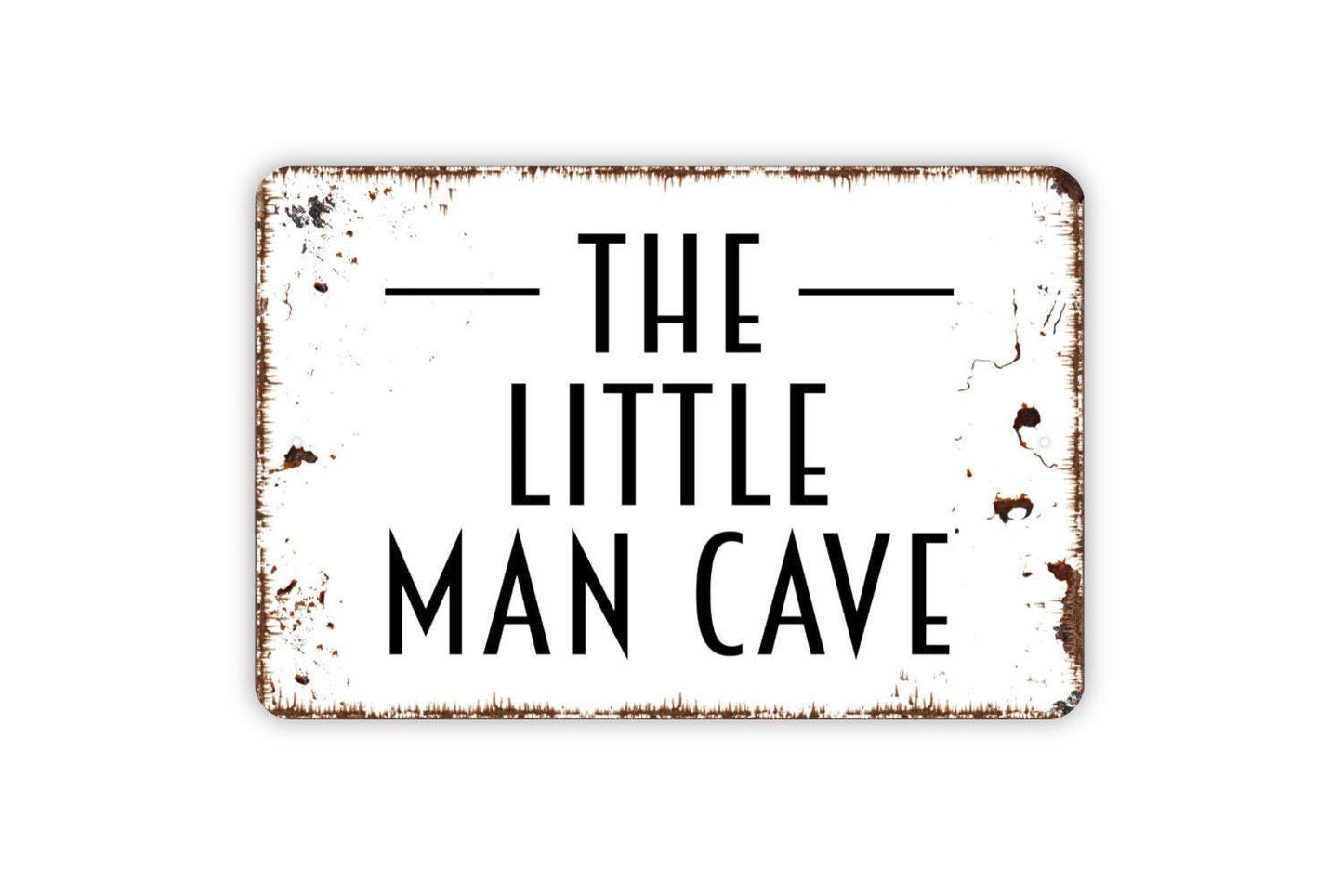 The Little Man Cave Sign - Metal Indoor or Outdoor Wall Art