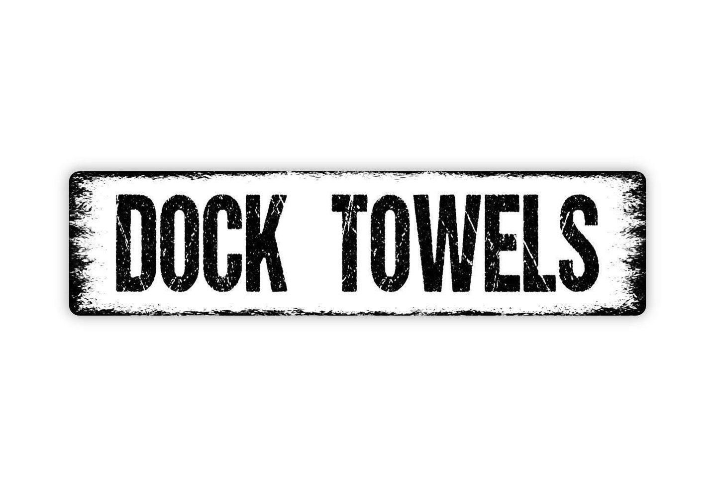 Dock Towels Sign - Boat Ship Dock Beach Pool Dirty Clean Towels Vinyl Sticker Or  Street Metal Sign or Door Name Plate Plaque