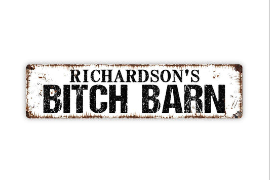 Personalized Bitch Barn Sign, Custom Metal Sign, Vinyl Sticker Or  Street Sign or Door Name Plate Plaque