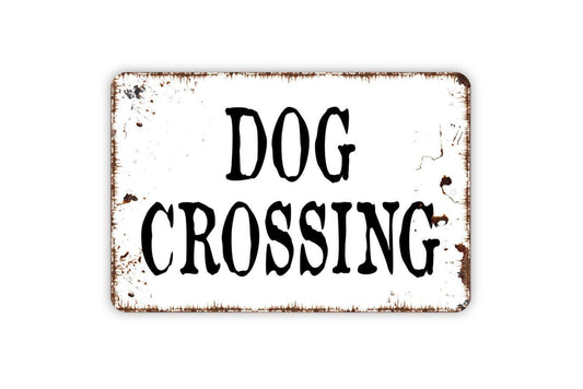 Dog Crossing Sign - Metal Indoor or Outdoor Wall Art