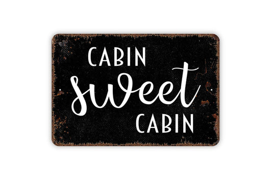 Cabin Sweet Cabin Sign, Metal Sign, Farmhouse Contemporary Modern Wall Metal Sign