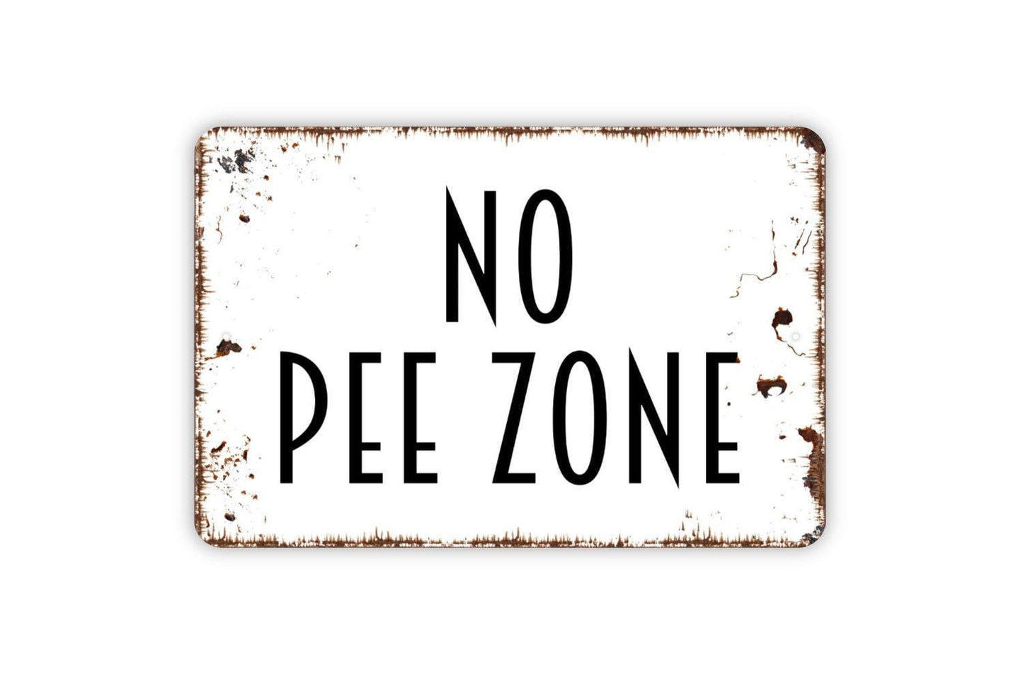 No Pee Zone Sign, Funny Bathroom Metal Sign, Farmhouse Contemporary Modern Wall Metal Sign
