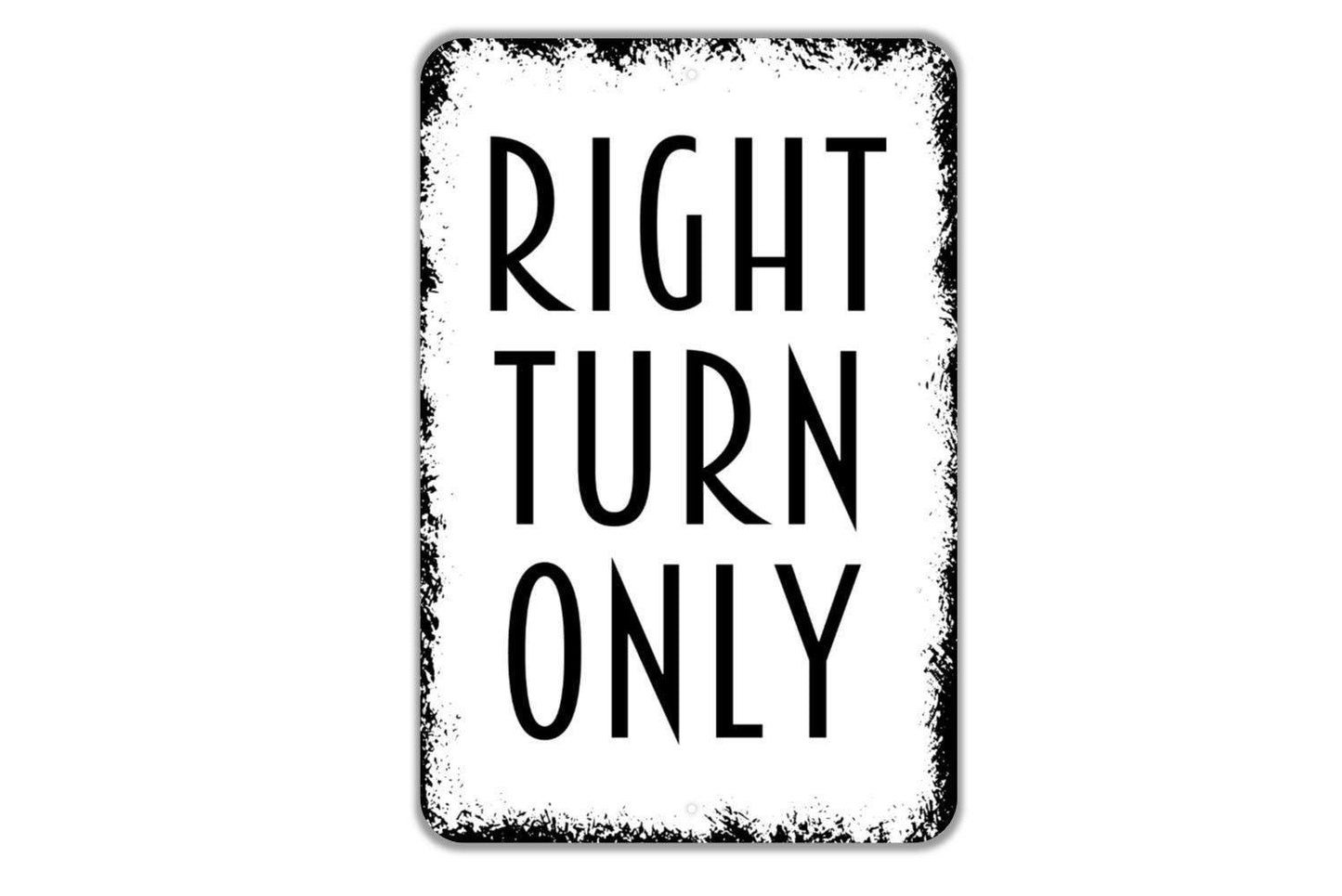 Right Turn Only Sign - Direction Metal Wall Art - Indoor or Outdoor