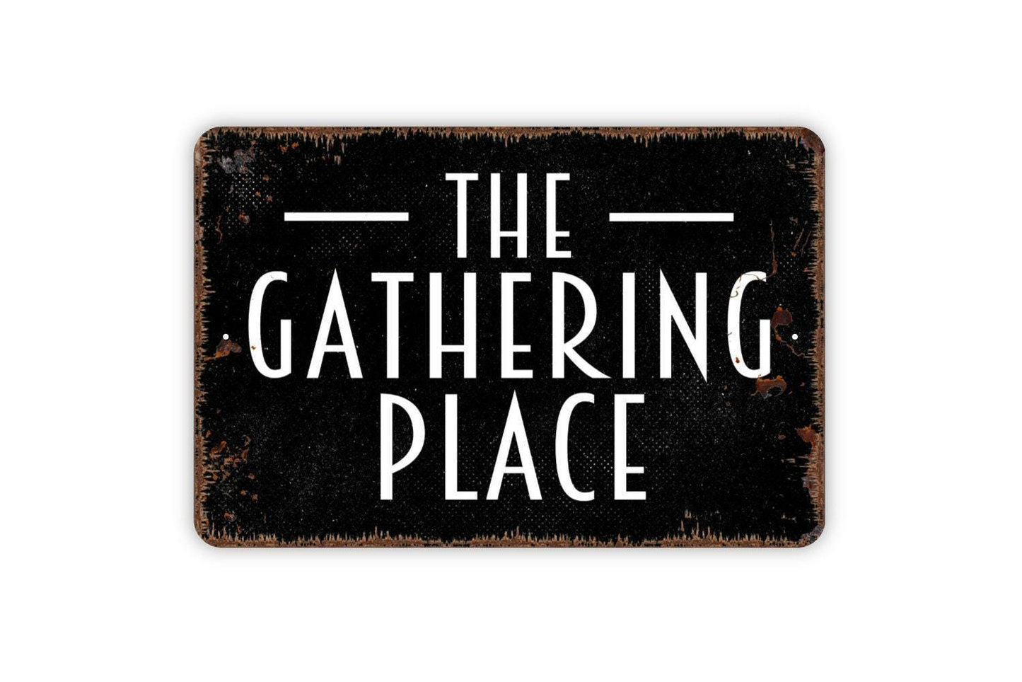 The Gathering Place Sign – Rustic Farmhouse Kitchen Dining Room Wall Decor – Family Home Living Room Sign – Metal Sign or Sticker