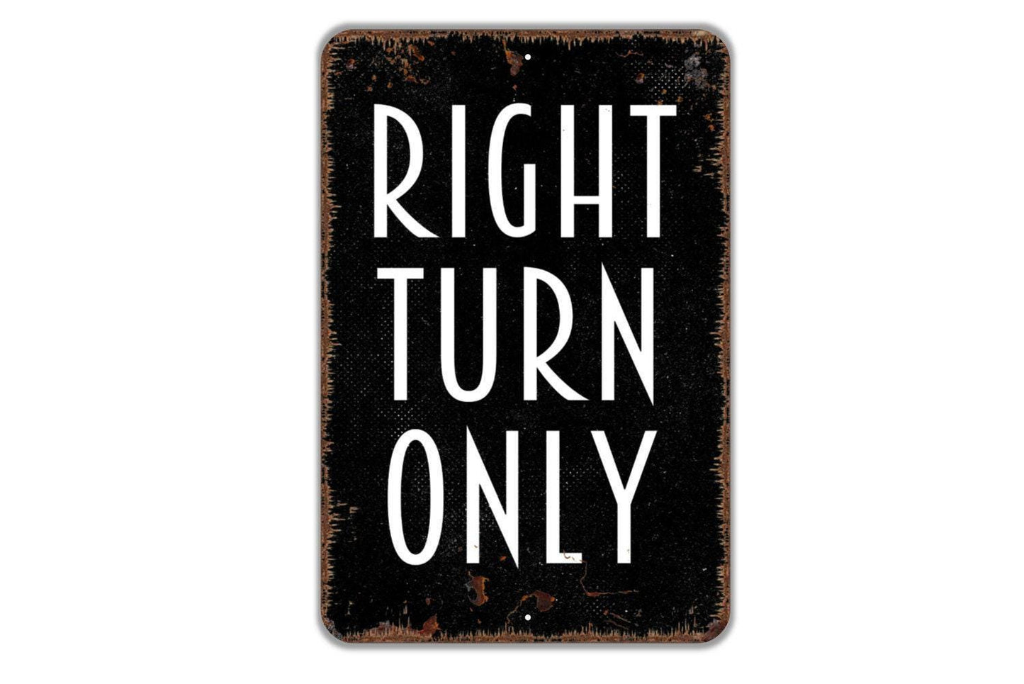 Right Turn Only Sign - Direction Metal Wall Art - Indoor or Outdoor