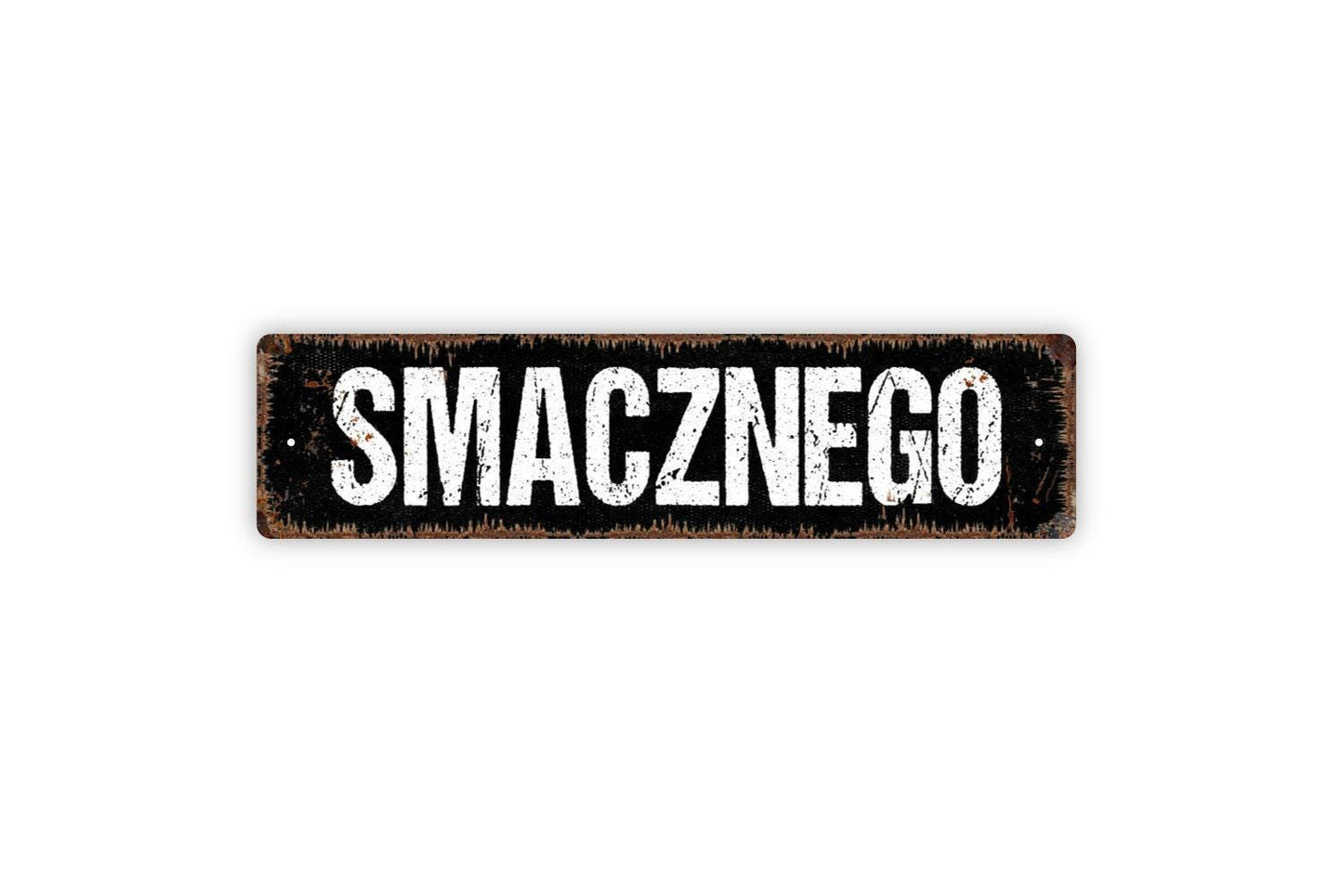 Smacznego Sign - Tasty Bon Appetit Enjoy Your Meal Delicious Polish Poland Pantry Rustic Street Metal Sign or Door Name Plate Plaque
