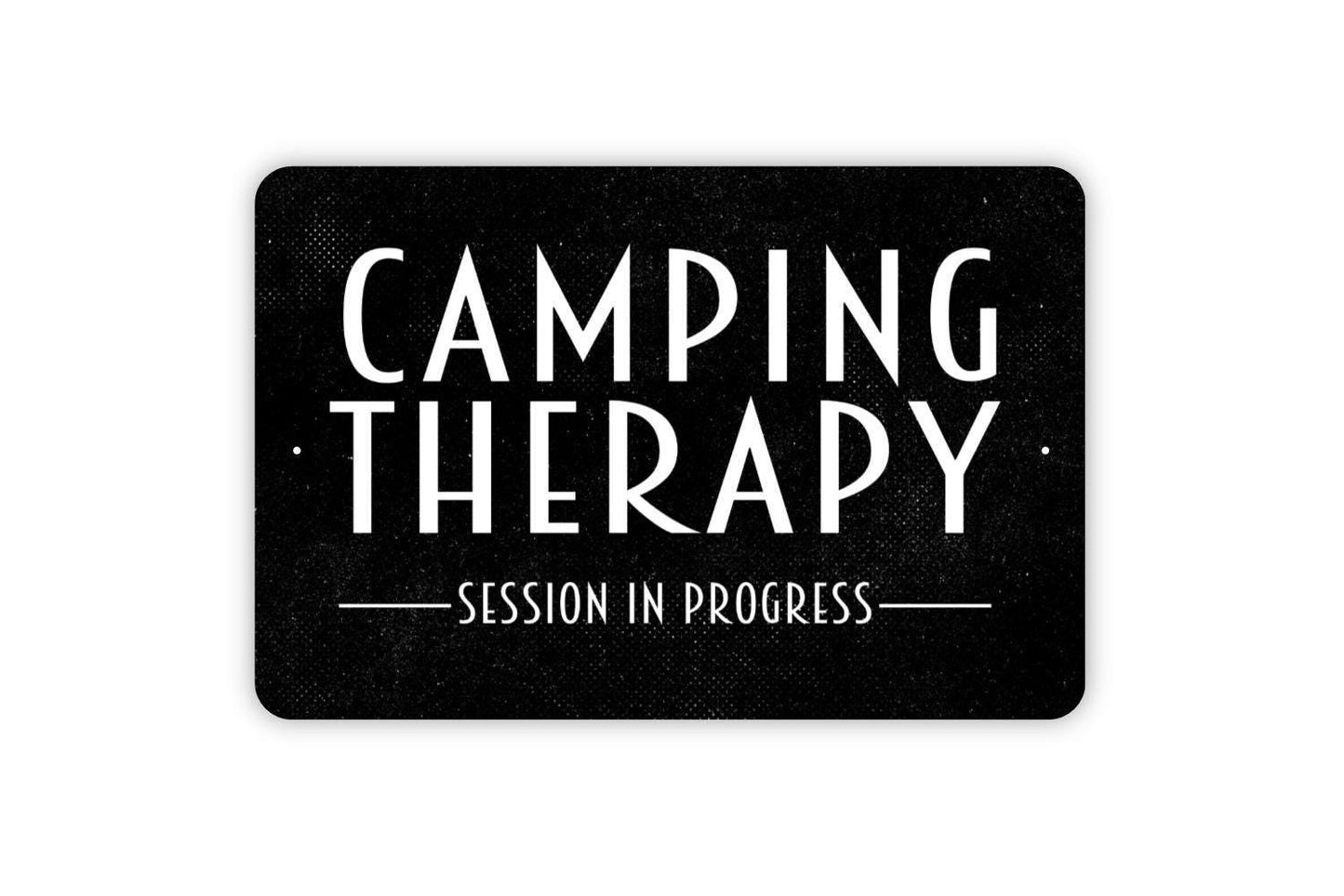 Camping Therapy Session In Progress Sign - Camper Metal Wall Art - Indoor Or Outdoor
