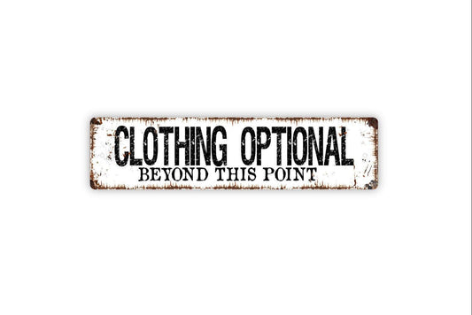 Clothing Optional Beyond This Point Sign | Metal Sign or Vinyl Sticker | Funny Outdoor Sign | Rustic Pool Decor, Patio or Hot Tub Humor Gift