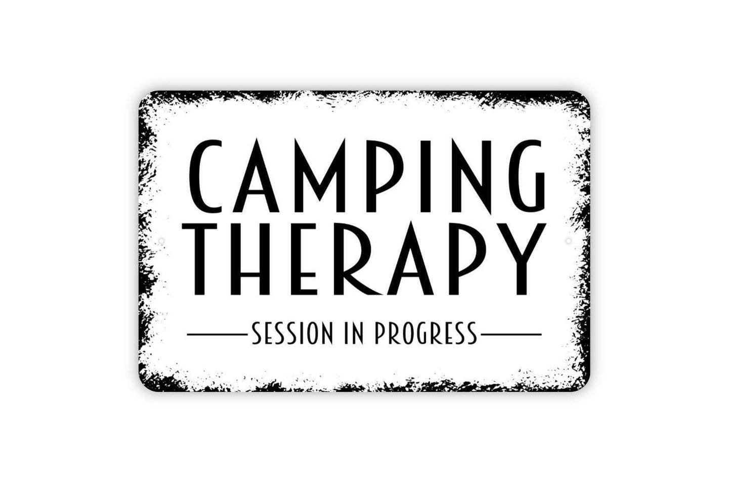 Camping Therapy Session In Progress Sign - Camper Metal Wall Art - Indoor Or Outdoor