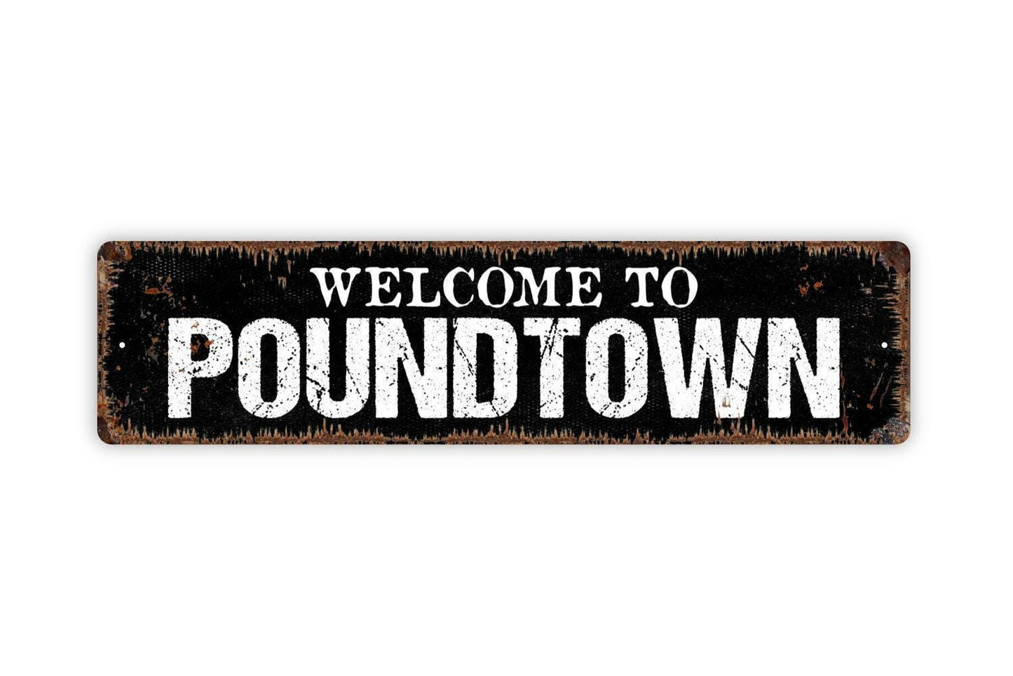 Welcome to Poundtown Sign | Funny Adult Wall Decor | Metal Sign or Vinyl Sticker for Bedroom, Man Cave, Bar, or Gag Gift