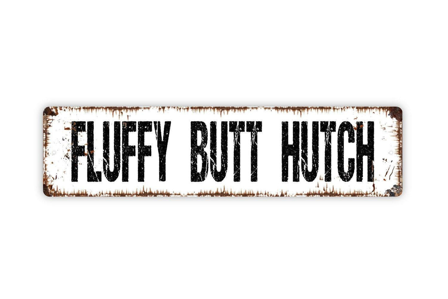 Fluffy Butt Hutch Sign | Funny Rabbit Chicken Coop Farmhouse Wall Decor | Rustic Bunny Hen House Humor Sign | Metal Sign or Vinyl Sticker