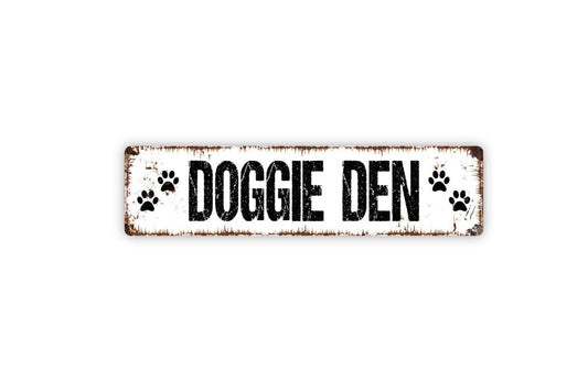 Doggie Den Sign - Dog Paw Print Crate House Vinyl Sticker Or  Metal Street Sign or Door Name Plate Plaque Indoor or Outdoor Use