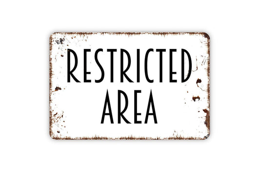Restricted Area Sign | Safety Warning Private Property Decor | Metal Sign or Vinyl Sticker for Workplace Fence Gate Door