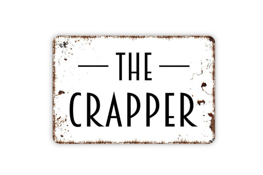 The Crapper Sign - Funny Bathroom Metal Wall Art